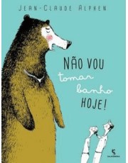 Não Vou Tomar Banho Hoje