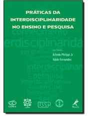 Práticas Da Interdisciplinaridade No Ensino E Pesq.