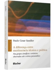 A Diferenca Entre Meritocracia Tecnica E Política