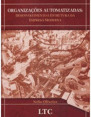 Organizações Automatizadas: Desenvolvimento E Estrutura Organizações Automatizadas: Desenvolvimento E Estrutura