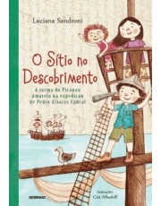O Sitio No Descobrimento - A Turma Do Picapau Amarelo Na Expedição De Pedro Alvares Cabral