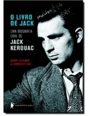 O De Jack, Uma Biografia Oral De Jack Kerouac