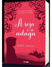 A Rosa E A Adaga A Rosa E A Adaga