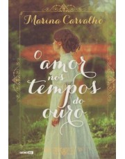 Amor Nos Tempos Do Ouro, O Amor Nos Tempos Do Ouro, O