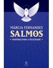 Salmos: Mantras Para A Felicidade - 02Ed/18