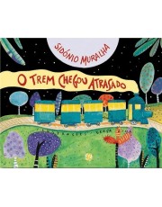 O Trem Chegou Atrasado O Trem Chegou Atrasado