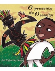 O Presente De Ossanha O Presente De Ossanha