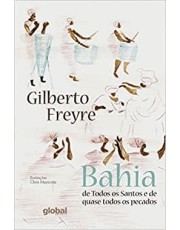 Bahia De Todos Os Santos E De Quase Todos Os Pecadores Bahia De Todos Os Santos E De Quase Todos Os Pecadores