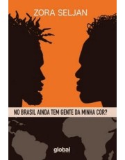 No Brasil Ainda Tem Gente Da Minha Cor?
