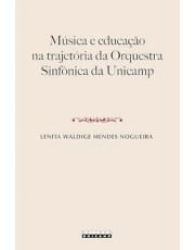 Musica E Educação Na Trajetoria Da Orquestra Sinfonica Da Unicamp
