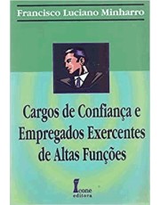 Cargos De Confianca E Empregados Exercentes De Altas Funções