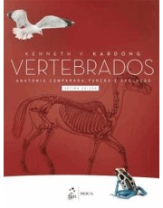 Vertebrados - Anatomia Comparada, Função E Evolução