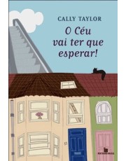 O Ceu Vai Ter Que Esperar!