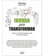 Inovar Para Transformar: Como A Inovação Pode Mudar O Ensino Superior