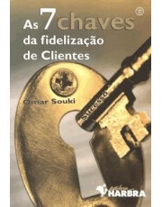 As 7 Chaves Da Fidelização De Clientes