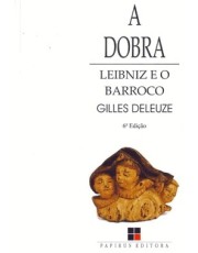 A Dobra - Leibniz E O Barroco