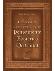 O Dicionário Enciclopedico Do Pensamento Esoterico Ocidental