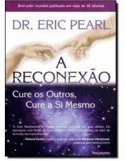 A Reconexão - Cure Os Outros, Cure A Si Mesmo