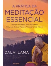 A Prática Da Meditação Essencial