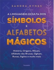 A Linguagem Oculta Dos Simbolos E Alfabetos Magicos
