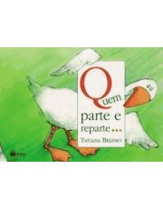 Quem Parte E Reparte... Quem Parte E Reparte...