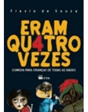 Eram Quatro Vezes Eram Quatro Vezes