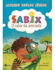 Sabix - O Valor Da Amizade: O Valor Da Amizade Sabix - O Valor Da Amizade: O Valor Da Amizade
