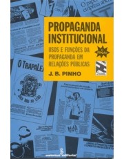 Propaganda Institucional - Usos E Funções Da Propaganda Em Relações Publicas