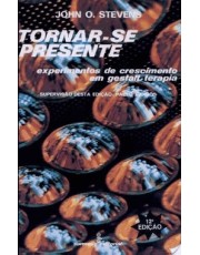 Tornar-Se Presente - Experimentos De Crescimento Em Gestal-Terapia - 11 Ed.