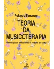 Teoria Da Musicoterapia - Contribuição Ao Conhecimento Do Contexto Não-Verbal