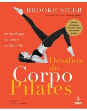 Desafios Do Corpo Pilates Desafios Do Corpo Pilates