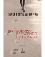 Gestalt-Terapia - Refazendo Um Caminho - 8 Ed