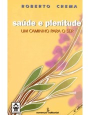 Saúde E Plenitude - Um Caminho Para O Ser