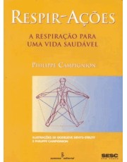 Respir-Ações: A Respiração Para Uma Vida Saudavel