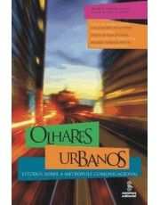 Olhares Urbanos - Estudos Sobre A Metropole Comunicacional
