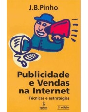 Publicidade E Vendas Na Internet - Tecnicas E Estrategias