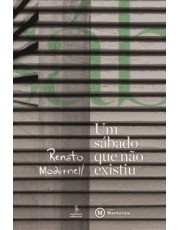 Um Sabado Que Não Existiu: Ensaios Sobre Comunicação E Cultura