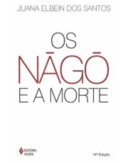 Nago E A Morte, Os Nago E A Morte, Os