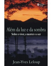Alem Da Luz E Da Sombra