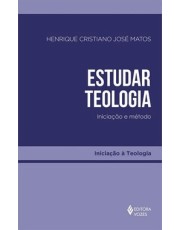 Estudar Teologia - Iniciação E Metodo Estudar Teologia - Iniciação E Metodo