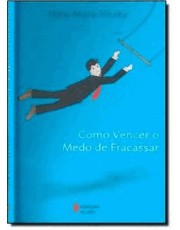 Como Vencer O Medo De Fracassar