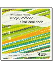 Desejo, Vontade E Racionalidade