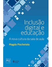 Inclusão Digital E Educação - A Nova Cultura Da Sala De Aula