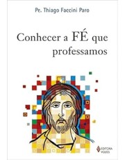 Conhecer A Fe Que Professamos