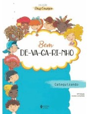 Bem Devegarinho - Catequizando Bem Devegarinho - Catequizando
