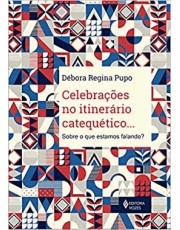 Celebrações No Itinerario Catequetico