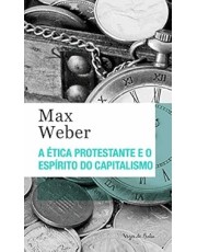 A etica Protestante E O Espirito Do Capitalismo - Ed. Bolso A etica Protestante E O Espirito Do Capitalismo - Ed. Bolso