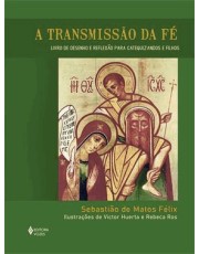A Transmissão Da Fe A Transmissão Da Fe
