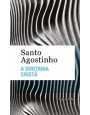 A Doutrina Crista - Ed. Bolso A Doutrina Crista - Ed. Bolso