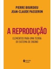 A Reprodução - Elementos Para Uma Teoria Do Sistema De Ensino